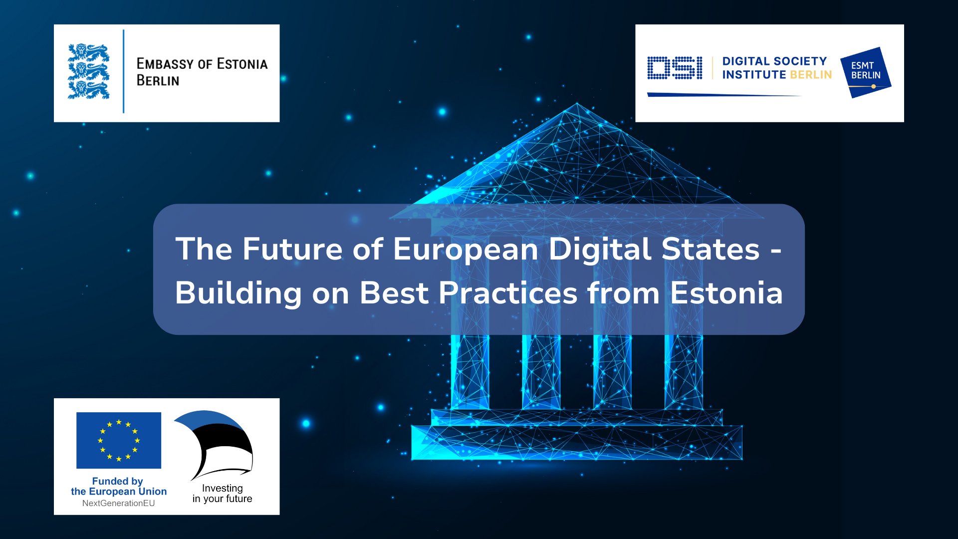The Future of European Digital States - Building on Best Practices from Estonia